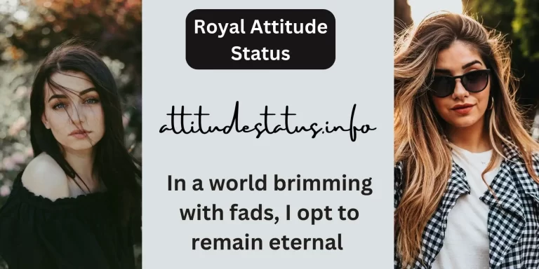 1k Trending Royal Attitude Status For GF & BF – 2023
