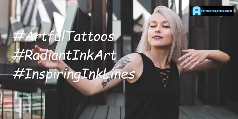 250 + Trending Tattoo Hashtags # For Instagram  – Tiktok